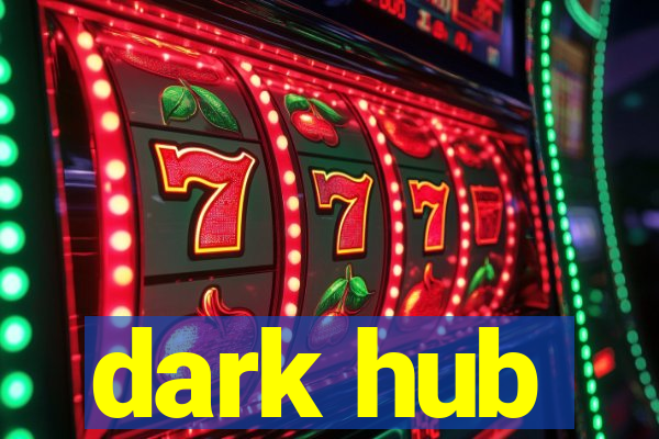 dark hub